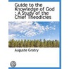 Guide To The Knowledge Of God door Auguste Gratry