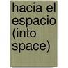 Hacia El Espacio (Into Space) door Dona Rice