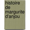 Histoire de Margurite D'Anjou door Margaret