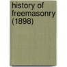 History Of Freemasonry (1898) door William R. Singleton