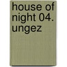 House of Night 04. Ungez door  Kristin Cast