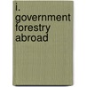 I. Government Forestry Abroad door Gifford Pinchot