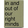 In and out of Our Right Minds door Diane Brown