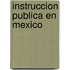 Instruccion Publica En Mexico