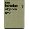 Irm Introductory Algebra Ever door Kaseberg