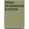 Italian Renaissance Furniture door Wilhelm Von Bode