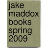 Jake Maddox Books Spring 2009 by Jake Maddox