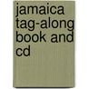 Jamaica Tag-along Book And Cd by Juanita Havill