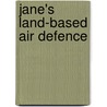 Jane's Land-Based Air Defence door Jim O'Halloran