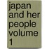 Japan and Her People Volume 1