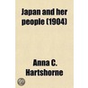 Japan and Her People Volume 1 by Anna C. Hartshorne