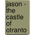 Jason - The Castle Of Otranto