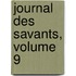 Journal Des Savants, Volume 9