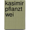 Kasimir pflanzt wei door Lars Klinting