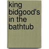 King Bidgood's In The Bathtub by Don Wood