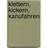 Klettern, Kickern, Kanufahren door Ulrich Hoffmann