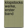 Klopstocks Werke, Erster Band door Friedrich Gottlieb Klopstock