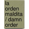 La orden maldita / Damn Order door Jose Manuel Ruiz