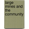Large Mines and the Community door Gary McMahon