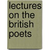 Lectures on the British Poets door William Bradford Reed