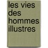 Les Vies Des Hommes Illustres