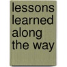 Lessons Learned Along the Way door Stephen Knipe