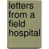 Letters From A Field Hospital