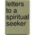 Letters To A Spiritual Seeker