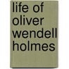 Life Of Oliver Wendell Holmes door Emma Elizabeth Brown