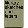 Literary Sketches and Letters door Sir Talfourd Thomas Noon