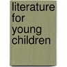 Literature for Young Children door Usa) Glazer Joan I. (Rhode Island College