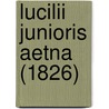 Lucilii Junioris Aetna (1826) by Lucilius Junior