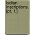 Lydian Inscriptions. [Pt. 1.]
