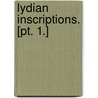 Lydian Inscriptions. [Pt. 1.] by Enno Littmann