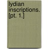 Lydian Inscriptions. [Pt. 1.] door Enno Littmann