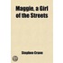 Maggie, A Girl Of The Streets
