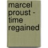 Marcel Proust - Time Regained