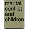 Marital Conflict and Children door Patrick T. Davies