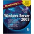 Mastering Windows Server 2003