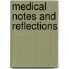 Medical Notes and Reflections door Henry Holland