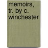 Memoirs, Tr. by C. Winchester door James Johnston