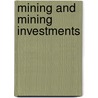 Mining and Mining Investments door Annamarie Mol