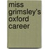 Miss Grimsley's Oxford Career