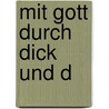 Mit Gott durch dick und d door Corrie ten Boom