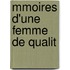 Mmoires D'Une Femme de Qualit