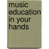 Music Education In Your Hands