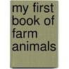 My First Book of Farm Animals by Miranda W. Smith