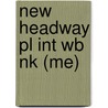 New Headway Pl Int Wb Nk (Me) by Soars