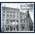 New York Yankees Then and Now