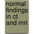 Normal Findings In Ct And Mri